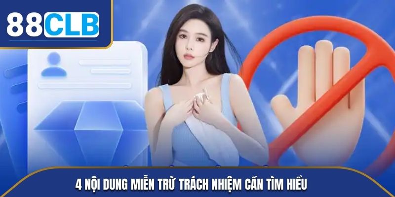 4 nội dung miễn trừ trách nhiệm cần tìm hiểu