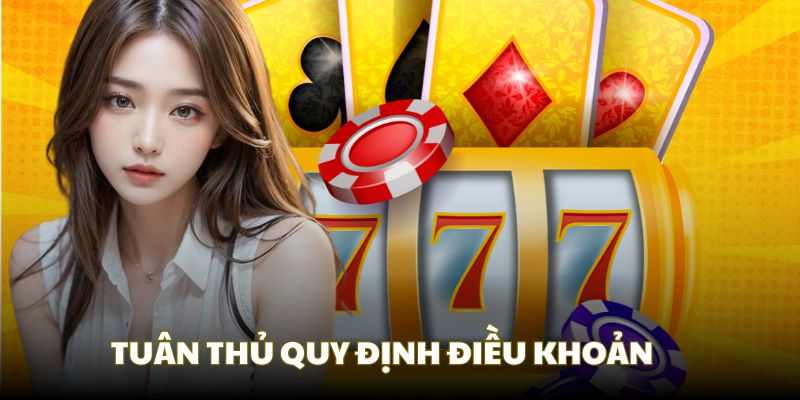 Tuân thủ quy định các điều khoản dịch vụ